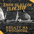 ŻNIN SLALOM 2018 - zawiadomienie o regatach